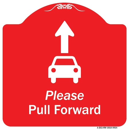 Signmission Please Pull Forward W/ Graphic And Ahead Arrow Heavy-Gauge Aluminum Sign, 18" x 18", RW-1818-9934 A-DES-RW-1818-9934